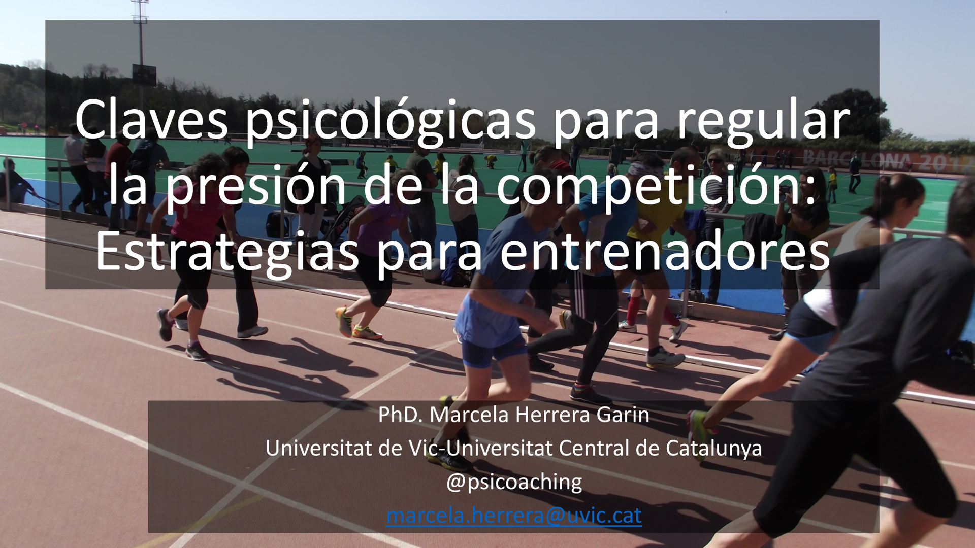 Se Piensa en Paine: Claves psicológicas para superar la presión. Estrategias para entrenadores. Dra. Marcela Herrera Se Piensa en Paine: Claves psicológicas para superar la presión. Estrategias para entrenadores. Dra. Marcela Herrera